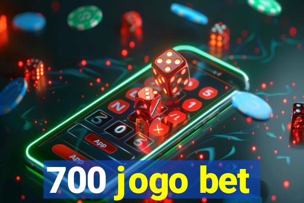 700 jogo bet